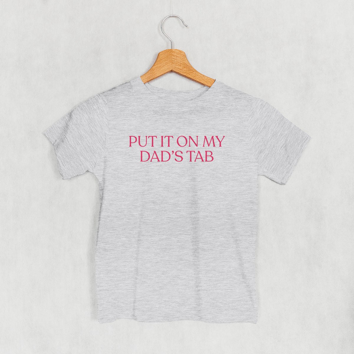 Kids Put It On My Dad's Tab T-Shirt or Sweatshirt