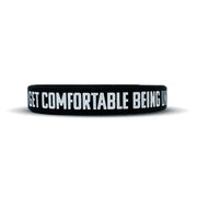 Get Comfortable Being Uncomfortable Wristband
