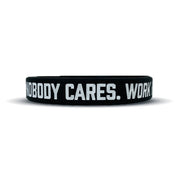 Nobody Cares. Work Harder. Wristband