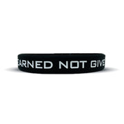 Earned Not Given Wristband