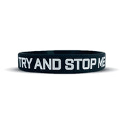 Try And Stop Me Wristband