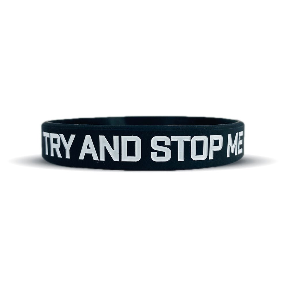 Try And Stop Me Wristband