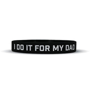I Do It For My Dad Wristband