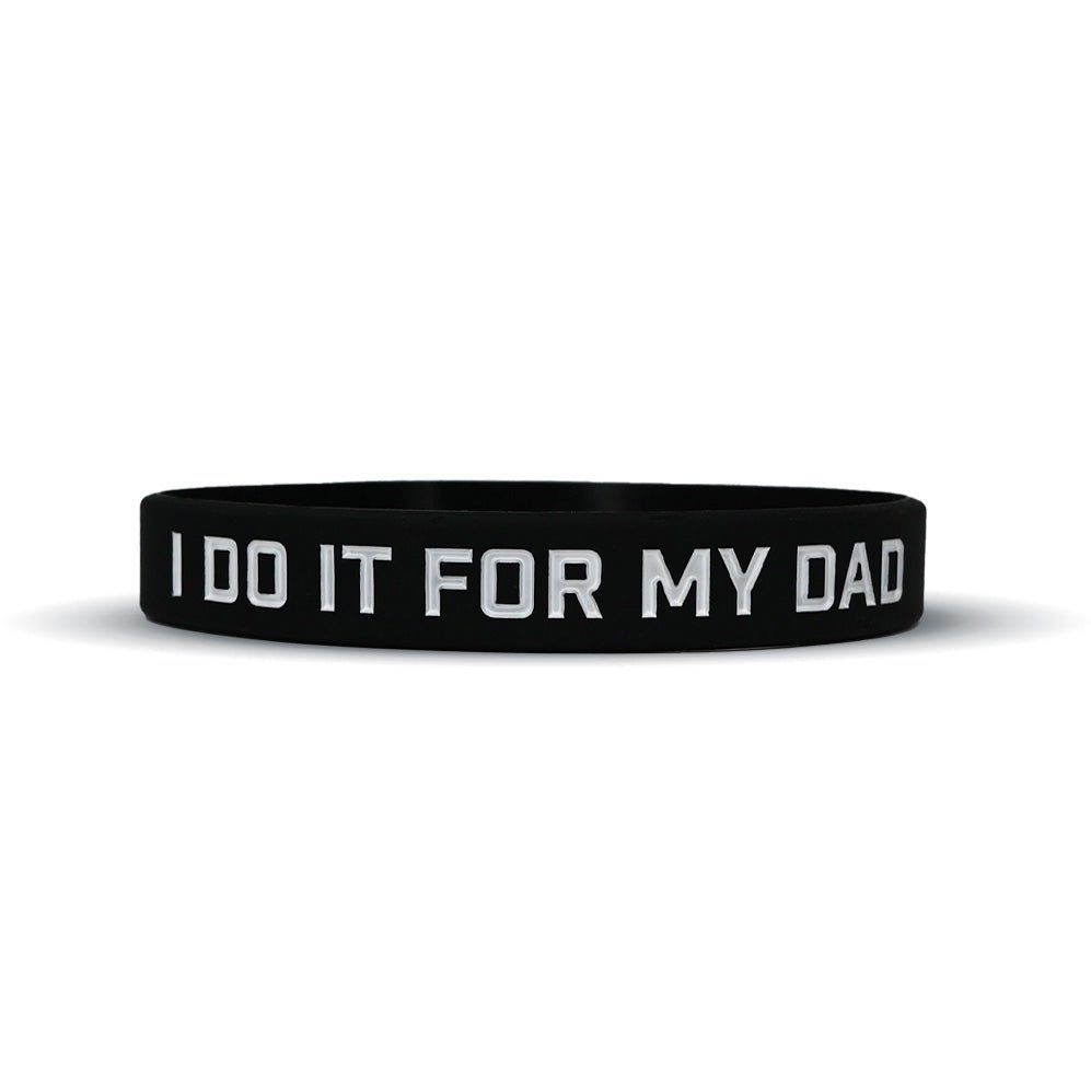 I Do It For My Dad Wristband