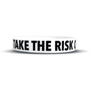 Take The Risk Or Lose The Chance Wristband